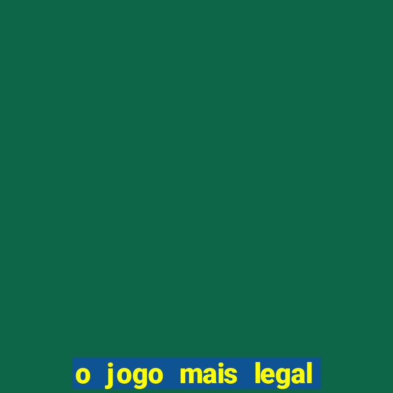 o jogo mais legal do mundo para celular